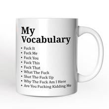 Carregar imagem no visualizador da galeria, My Vocabulary Personalized Mug, Sarcastic Verbally Unfiltered Gift With Custom Name
