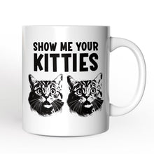Carregar imagem no visualizador da galeria, Show Me Your Kitties Personalized Mug, Funny Ironic Cat Lover Gift For Women With Custom Name

