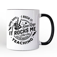 Carregar imagem no visualizador da galeria, Some Days I Rock It Some Days It Rocks Me Personalized Mug, Funny Teacher Gift with Custom Name
