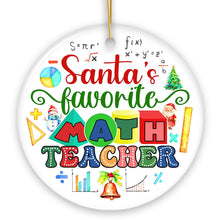 Carregar imagem no visualizador da galeria, Santa's Favorite Math Teacher Ornament, Christmas Appreciation Gift for Tutors or Professors

