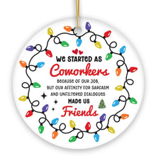 Load image into Gallery viewer, Coworkers Become Friends Quote Ornament, Christmas Appreciation Gift for Office Work Friends
