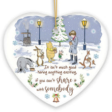 Load image into Gallery viewer, Excitement Means Little if Not Shared Ornament, Pooh and Friends Inspiring Quote Christmas Gift and Decor
