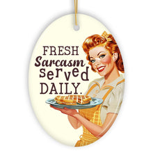 Load image into Gallery viewer, Fresh Sarcasm Served Daily Ceramic Ornament, Retro Sarcastic Sweetheart Gift and Decor
