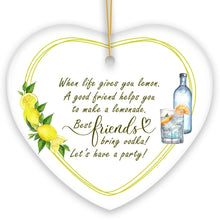 Load image into Gallery viewer, Funny Friendship Quote Life Gives you Lemons Ornament, Friendship Gift
