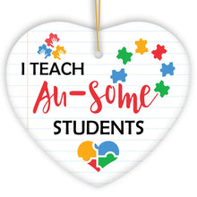 Carregar imagem no visualizador da galeria, I Teach Au-some Students Ornament, Uplifting Holiday Gift for Autism Advocacy Teachers
