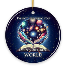 Carregar imagem no visualizador da galeria, I’m in a Different World Unique Book Lover Ornament, Book Club Christmas Gift
