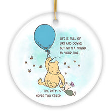 Load image into Gallery viewer, Life&#39;s Ups and Downs are Easier With a Friend Ornament, Pooh Bear&#39;s Uplifting Quote Christmas Keepsake and Decor
