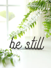 Carregar imagem no visualizador da galeria, Be Still Word Sign
