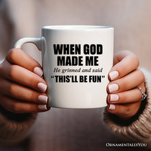 Load image into Gallery viewer, When God Made Me Christian Personalized Mug, Funny Faith Gift with Custom Name
