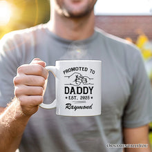 Carregar imagem no visualizador da galeria, Promoted to Daddy Est. 2025 Personalized Mug, Dad Pregnancy Announcement Gift with Custom Name
