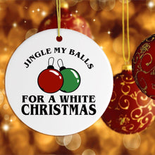 Carregar imagem no visualizador da galeria, Jingle My Balls for a White Christmas Sex Humor Ornament
