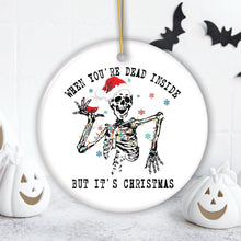 Load image into Gallery viewer, Dead Inside Fun Holiday Dark Humor Christmas Ornament Bundle, Horror Skeleton Party Gift
