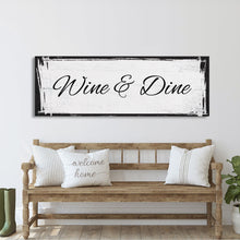 Load image into Gallery viewer, Kitchen canvas sign, wine and dine, sign for kitchen, kitchen wall art, wine sign, kitchen decor
