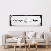 Load image into Gallery viewer, Kitchen canvas sign, wine and dine, sign for kitchen, kitchen wall art, wine sign, kitchen decor

