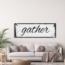 Load image into Gallery viewer, Gather Canvas Sign Gather Sign Large Gather Wood Sign Gather Sign Canvas Wood Dining Room Signs Dining Room Wall Decor Thanksgiving Signs
