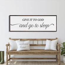 Load image into Gallery viewer, master bedroom sign, give it to God and go to sleep, master bedroom decor, wall decor, bedroom wall art, wood and canvas signs, living room
