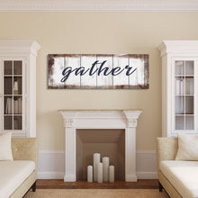 Load image into Gallery viewer, Gather Canvas Sign, Gather Wood Sign, Dining Room Sign, Large Gather Sign, Fall Sign, Gather, Canvas And Wood Signs, Wooden Signs
