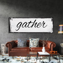 Load image into Gallery viewer, Gather Canvas Sign Gather Sign Large Gather Wood Sign Gather Sign Canvas Wood Dining Room Signs Dining Room Wall Decor Thanksgiving Signs
