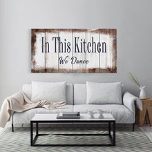 Cargar imagen en el visor de la galería, In This Kitchen We Dance Sign  Kitchen Canvas Sign  Wood Signs  Farmhouse Kitchen Signs  Wooden Signs  Kitchen Decor  Modern Farmhouse
