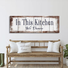 Cargar imagen en el visor de la galería, In This Kitchen We Dance Sign  Kitchen Canvas Sign  Wood Signs  Farmhouse Kitchen Signs  Wooden Signs  Kitchen Decor  Modern Farmhouse
