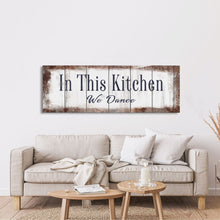 Cargar imagen en el visor de la galería, In This Kitchen We Dance Sign  Kitchen Canvas Sign  Wood Signs  Farmhouse Kitchen Signs  Wooden Signs  Kitchen Decor  Modern Farmhouse

