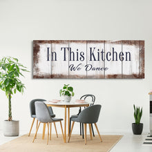 Cargar imagen en el visor de la galería, In This Kitchen We Dance Sign  Kitchen Canvas Sign  Wood Signs  Farmhouse Kitchen Signs  Wooden Signs  Kitchen Decor  Modern Farmhouse
