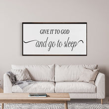 Load image into Gallery viewer, master bedroom sign, give it to God and go to sleep, master bedroom decor, wall decor, bedroom wall art, wood and canvas signs, living room
