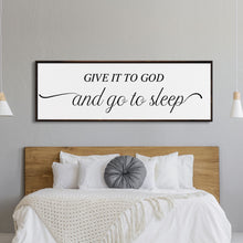 Load image into Gallery viewer, master bedroom sign, give it to God and go to sleep, master bedroom decor, wall decor, bedroom wall art, wood and canvas signs, living room
