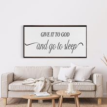 Load image into Gallery viewer, master bedroom sign, give it to God and go to sleep, master bedroom decor, wall decor, bedroom wall art, wood and canvas signs, living room
