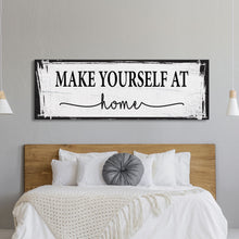 Load image into Gallery viewer, Make yourself at home canvas sign, canvas print, guest room sign, guest room wall decor, guestroom, farmhouse wall decor

