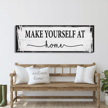 Load image into Gallery viewer, Make yourself at home canvas sign, canvas print, guest room sign, guest room wall decor, guestroom, farmhouse wall decor
