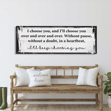 Load image into Gallery viewer, Master bedroom sign, I choose you canvas print, master bedroom decor, guest room decor, wall art, bedroom wall art, above couch art

