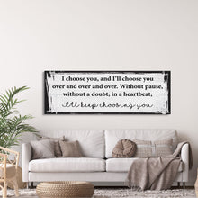 Load image into Gallery viewer, Master bedroom sign, I choose you canvas print, master bedroom decor, guest room decor, wall art, bedroom wall art, above couch art

