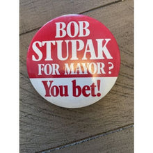 Load image into Gallery viewer, Bob Stupak For Mayor You Bet Pinback Badge You Bet 1987 Las Vegas Nevada NEW
